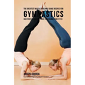 The Greatest Muscle Building Shake Recipes for Gymnastics: High Protein Shakes to Make You Stronger and Fitter