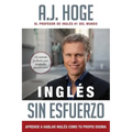 Inglés Sin Esfuerzo: Aprende A Hablar Inglés Como Nativo Del Idioma