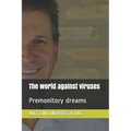 The world against viruses: Premonitory dreams
