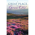 A Great Place to Grow Old: Fresh Perspectives on Ministry Among Older People