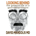 Looking Behind: The Gaseous Life of a Gastroenterologist