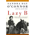 Lazy B: Growing Up on a Cattle Ranch in the American Southwest