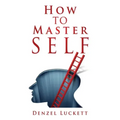 How to Master Self