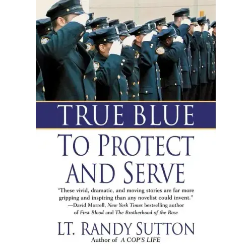 True Blue: To Protect and Serve