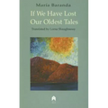 If We Have Lost Our Oldest Tales