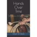 Hands Over Time: 60 Hands on 30 Fateful Journeys