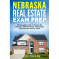 Nebraska Real Estate Exam Prep: The Complete Guide to Passing the Nebraska AMP Real Estate Salesperson License Exam the First Time!