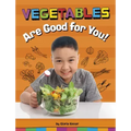 Vegetables Are Good for You!