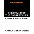 The Hound of the Baskervilles: Extra Large Print