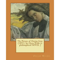 The Picture of Dorian Gray (1891) by: Oscar Wilde (a philosophical NOVEL )