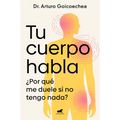 Tu Cuerpo Habla / Your Body Speaks to You