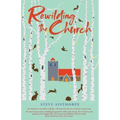 Rewilding the Church