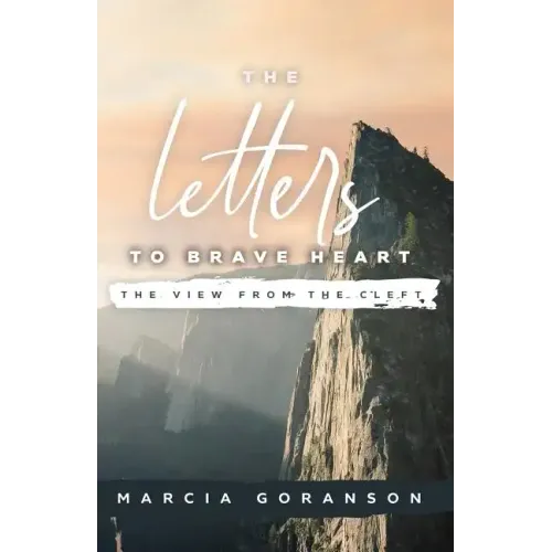 The Letters to Brave Heart: The View from the Cleft