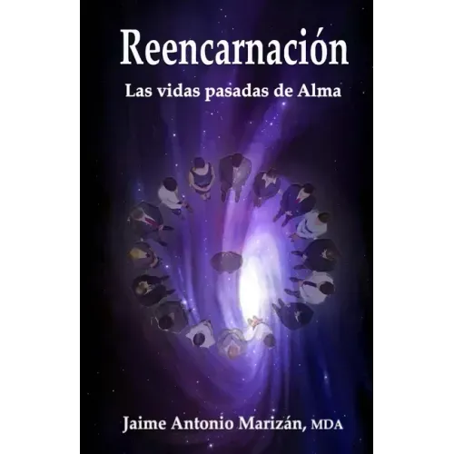 Reencarnación: Las vidas pasadas de Alma
