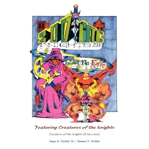 Zodiac Knights 2000 Featuring Creatures of the Knights: Creatures of the Knights (a New Era)