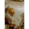 Outer Banks Tales to Remember