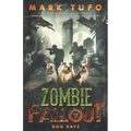 Zombie Fallout 12: Dog Dayz