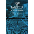 Mazes and Labyrinths: Their History and Development