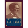 William Pitt Ballinger: Texas Lawyer, Southern Statesman, 1825-1888