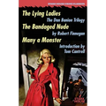 The Lying Ladies / The Bandaged Nude / Many a Monster