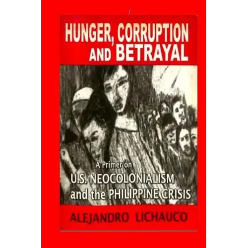 Hunger, Corruption and Betrayal