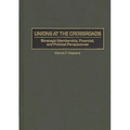 Unions at the Crossroads: Strategic Membership, Financial, and Political Perspectives