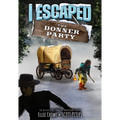 I Escaped the Donner Party