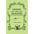 Digging and Delighted