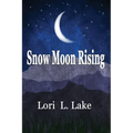 Snow Moon Rising: A Novel of WWII