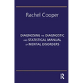 Diagnosing the Diagnostic and Statistical Manual of Mental Disorders: Fifth Edition