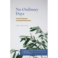 No Ordinary Days: Growth Happens in Unexpected Places