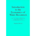 Introduction To The Economics Of Water Resources: An International Perspective