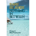 Bare Islands: Nothing In Between
