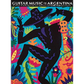 The Guitar Music of Argentina