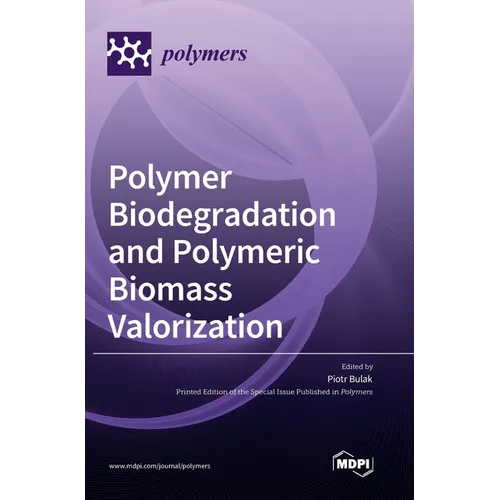 Polymer Biodegradation and Polymeric Biomass Valorization - Hardcover