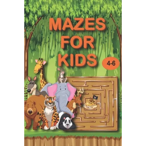 Mazes for Kids 4-6: My Book of Easy Mazes /Practice For Kids With Pen Control /My First Learn to Write Workbook / My First Book Of Mazes