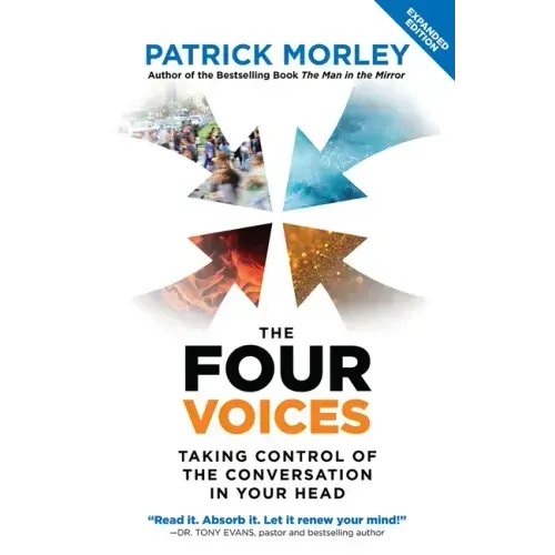 The Four Voices: Taking Control of the Conversation in Your Head