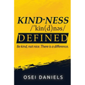 Kindness Defined: Be kind, not nice. There is a difference.