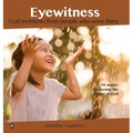Eyewitness Collection: God moments from people who were there