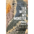 Tea With My Monster - Prose (Contributor Edition): A Mental Health Awareness Anthology