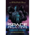 Space Frontiers: Dangerous Liaisons