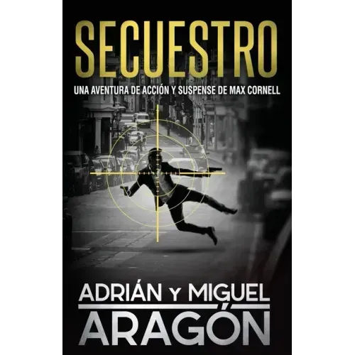 Secuestro: Una aventura de acción y suspense