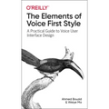 The Elements of Voice First Style: A Practical Guide to Voice User Interface Design