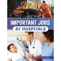 Important Jobs at Hospitals