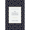 The Preacher's Catechism
