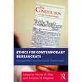 Ethics for Contemporary Bureaucrats: Navigating Constitutional Crossroads