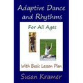 Adaptive Dance and Rhythms For All Ages With Basic Lesson Plan