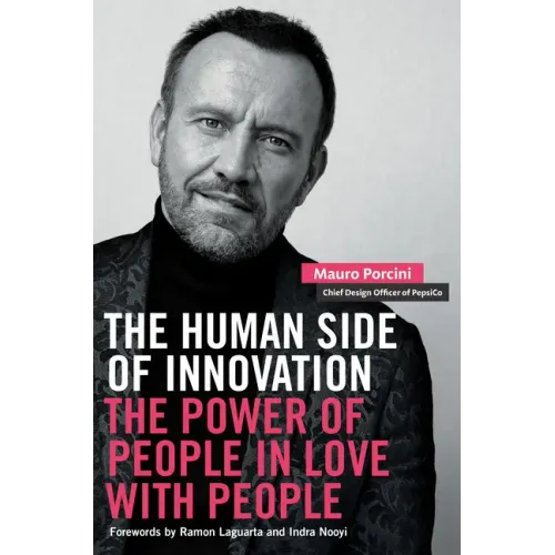 The Human Side of Innovation: The Power of People in Love with People