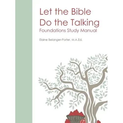 Let the Bible Do the Talking: Foundations Study Manual