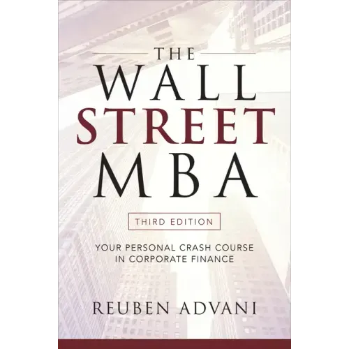 The Wall Street Mba, Third Edition: Your Personal Crash Course in Corporate Finance